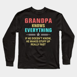 Grandpa know everything Long Sleeve T-Shirt